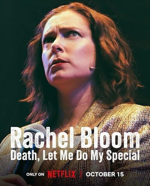 Rachel Bloom: Death, Let Me Do My Special (2024)