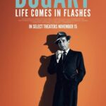 Bogart: Life Comes in Flashes 2024 Movie Poster